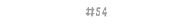 #54
