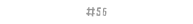 #56