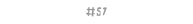 #57