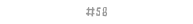 #58